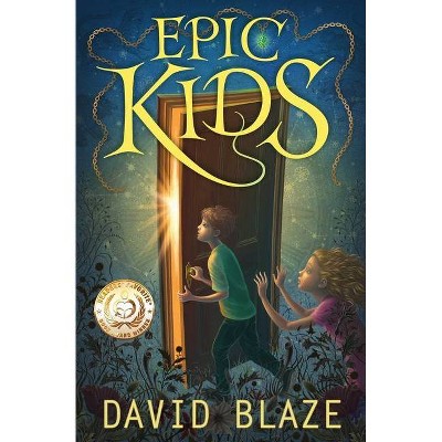 Epic Kids - by  David Blaze (Paperback)