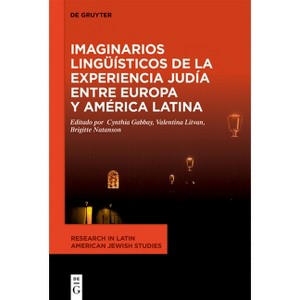 Imaginarios Lingüísticos de la Experiencia Judía Entre Europa Y América Latina - (Research in Latin American Jewish Studies) (Hardcover) - 1 of 1