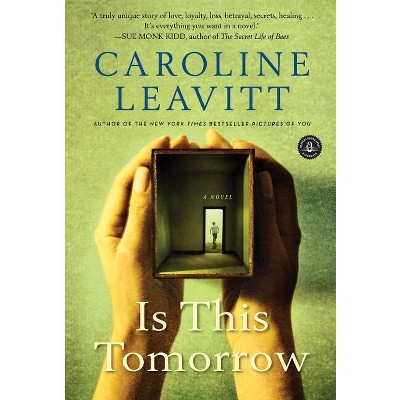 Is This Tomorrow - by  Caroline Leavitt (Paperback)
