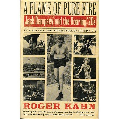 A Flame of Pure Fire - (Harvest Book) by  Roger Kahn (Paperback)