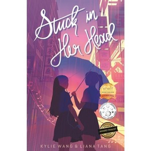 Stuck In Her Head - by  Kylie Wang & Liana Tang (Paperback) - 1 of 1