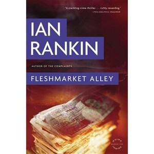 Fleshmarket Alley - (Rebus Novel) by  Ian Rankin (Paperback) - 1 of 1