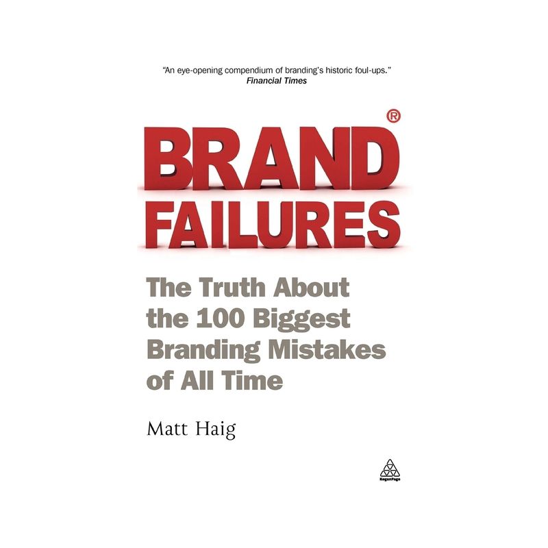 Brand Failures - 2nd Edition by  Matt Haig (Paperback), 1 of 2
