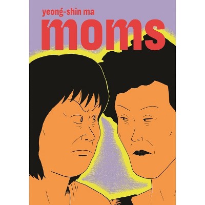 Moms - by  Yeong-Shin Ma (Paperback)