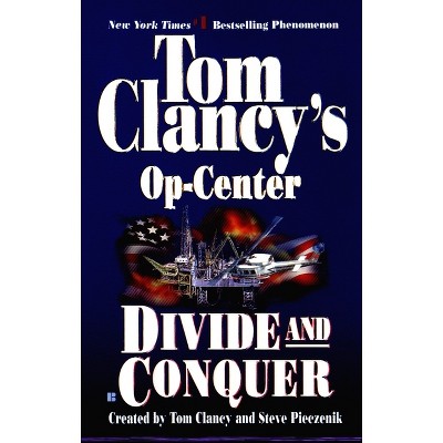 Divide and Conquer - (Tom Clancy's Op-Center) by  Tom Clancy & Steve Pieczenik & Jeff Rovin (Paperback)
