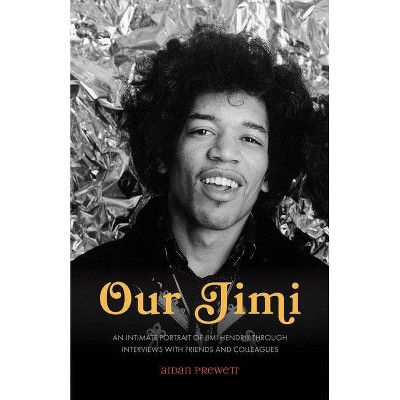 Our Jimi - by  Aidan Prewett (Paperback)