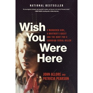 Wish You Were Here - by  John Allore & Patricia Pearson (Paperback) - 1 of 1