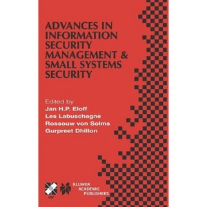 Advances in Information Security Management & Small Systems Security - (IFIP Advances in Information and Communication Technology) (Hardcover) - 1 of 1