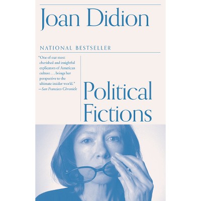 Political Fictions - By Joan Didion (paperback) : Target