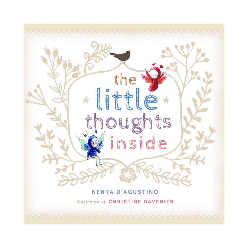 The Little Thoughts Inside - by  Kenya D'Agustino (Hardcover), 1 of 2
