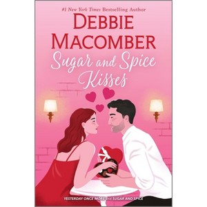 Sugar and Spice Kisses - by  Debbie Macomber (Paperback) - 1 of 1