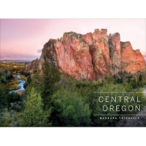 Central Oregon - by  Barbara Tricarico (Hardcover) - 1 of 1