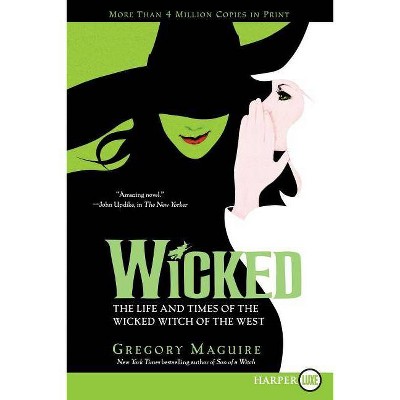 Wicked - (Wicked Years) Large Print by  Gregory Maguire (Paperback)