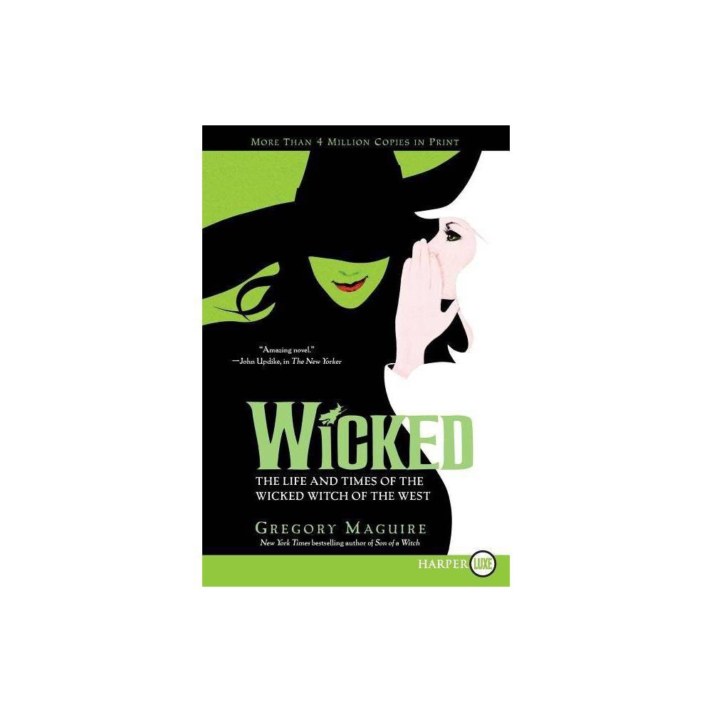 Wicked - (Wicked Years) Large Print by Gregory Maguire (Paperback)