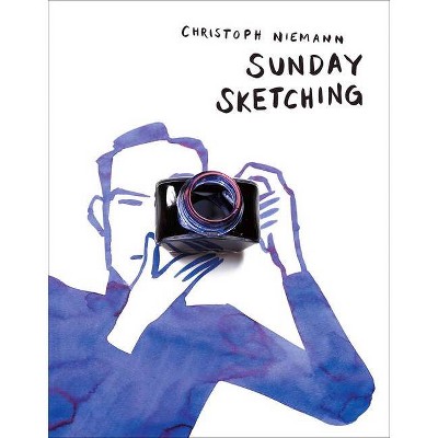 Sunday Sketching - by  Christoph Niemann (Hardcover)