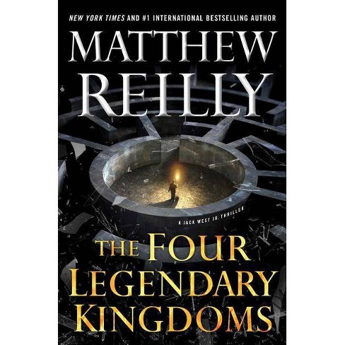 The Four Legendary Kingdoms Jack West Jr By Matthew Reilly Hardcover Target