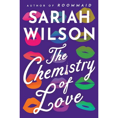 The Chemistry of Love - by  Sariah Wilson (Paperback)