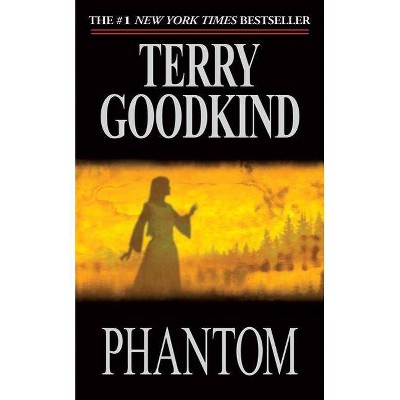 Phantom - (Sword of Truth) by  Terry Goodkind (Paperback)