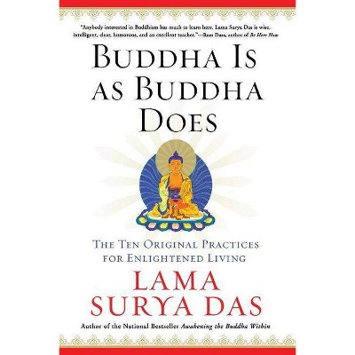 Buddha Is as Buddha Does - by  Surya Das (Paperback)