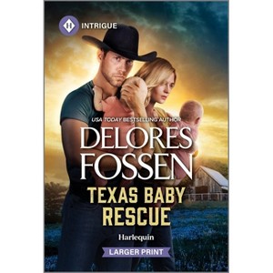 Texas Baby Rescue - (Renegade Canyon) Large Print by  Delores Fossen (Paperback) - 1 of 1