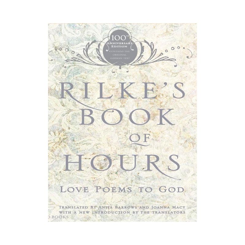 Rilke's Book of Hours - 100th Edition by  Anita Barrows (Paperback), 1 of 2
