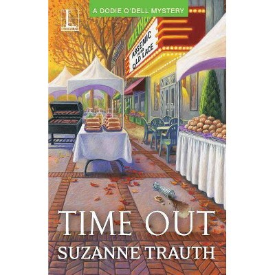 Time Out - by  Suzanne Trauth (Paperback)