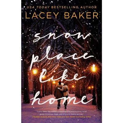 Snow Place Like Home - by  Lacey Baker (Paperback)