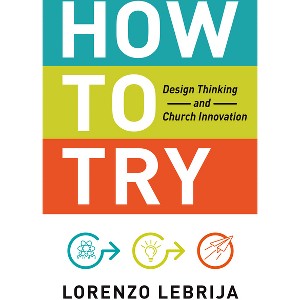 How to Try - by  Lorenzo Lebrija (Paperback) - 1 of 1