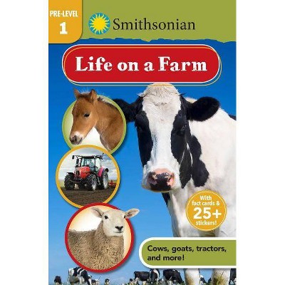 Life on a Farm - (Smithsonian Leveled Readers) by  Courtney Acampora (Paperback)