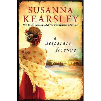 A Desperate Fortune - by  Susanna Kearsley (Paperback)