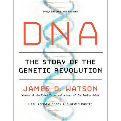 DNA - by  James D Watson & Andrew Berry & Kevin Davies (Paperback)