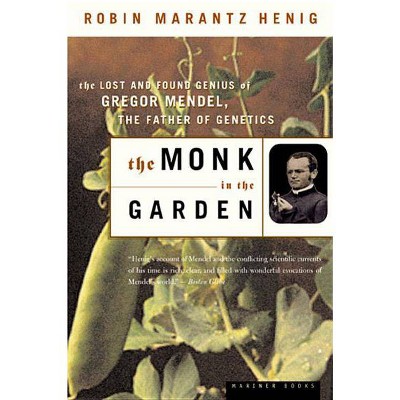 The Monk in the Garden - by  Robin Marantz Henig (Paperback)