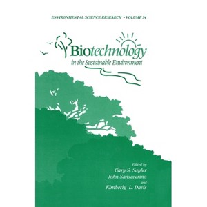 Biotechnology in the Sustainable Environment - (NATO Asi Series) by  Conference on Biotechnology in the Sustainable Environment (Hardcover) - 1 of 1