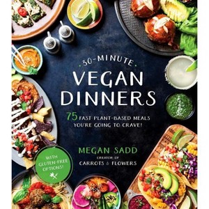 30-Minute Vegan Dinners - by  Megan Sadd (Paperback) - 1 of 1