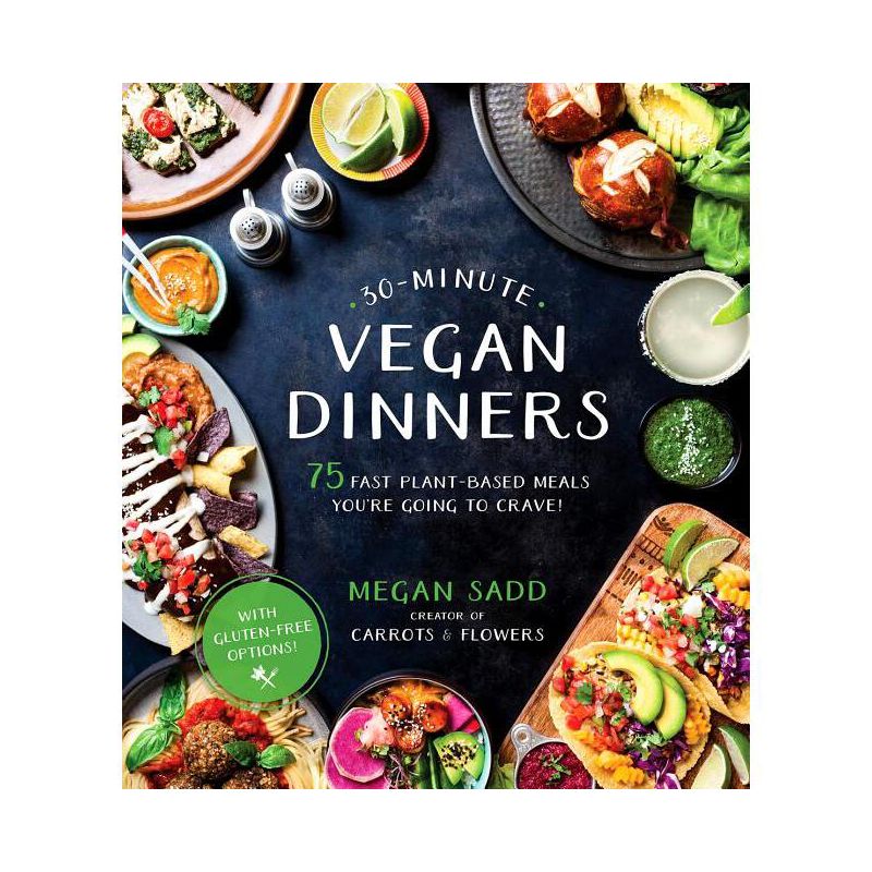 30-Minute Vegan Dinners - by  Megan Sadd (Paperback), 1 of 2
