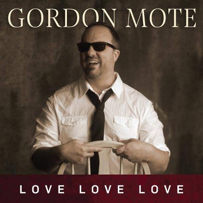 Gordon Mote - Love, Love, Love (CD)