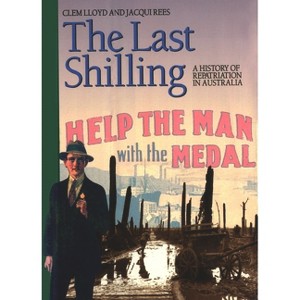 The Last Shilling - by  Clem Lloyd & Jacqui Rees (Paperback) - 1 of 1