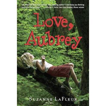 Love, Aubrey - by  Suzanne LaFleur (Paperback)