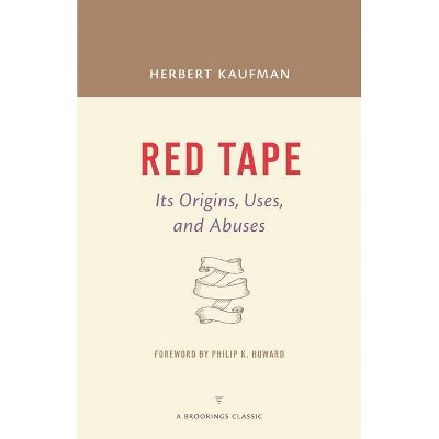 Red Tape - (Brookings Classic) by  Herbert Kaufman (Paperback)