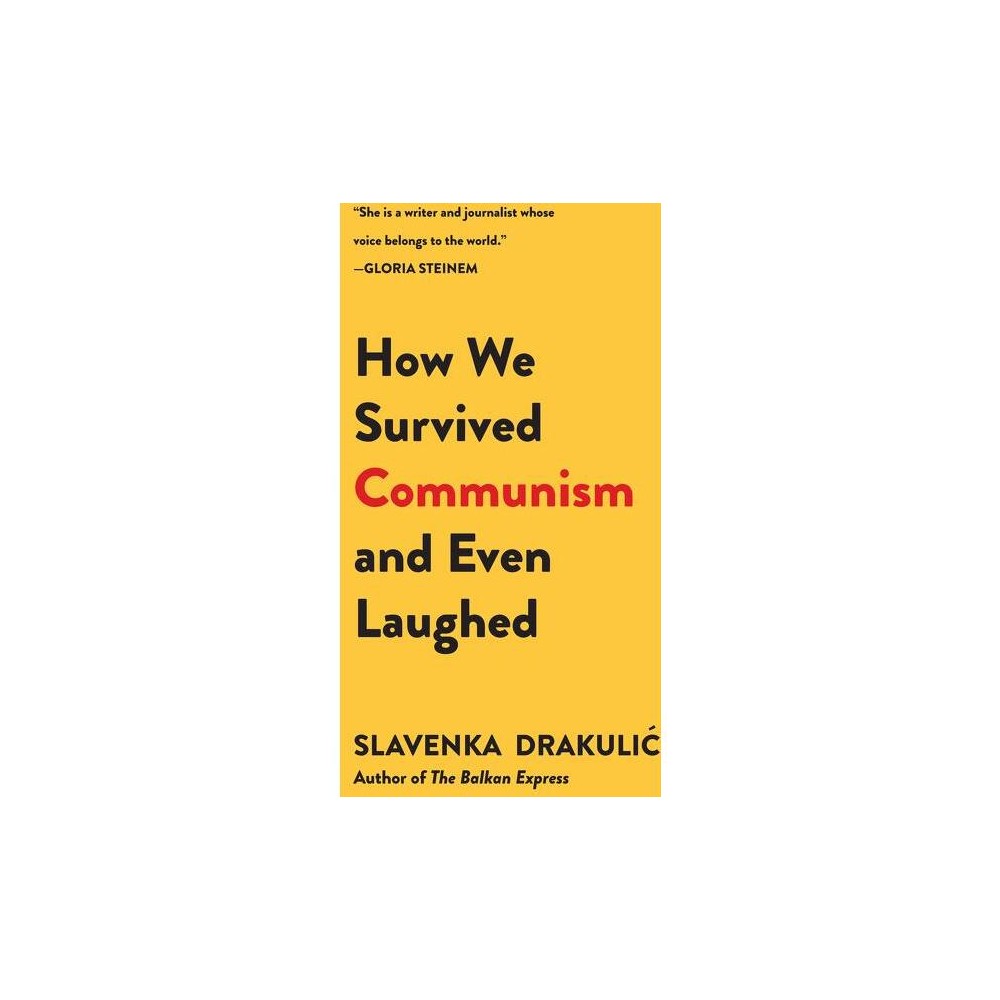 ISBN 9780060975401 product image for How We Survived Communism & Even Laughed - by Slavenka Drakulic (Paperback) | upcitemdb.com