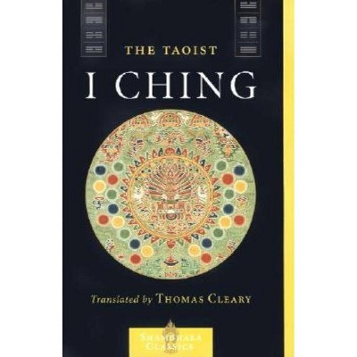 The Taoist I Ching - (Shambhala Classics) by  Lui I-Ming (Paperback)