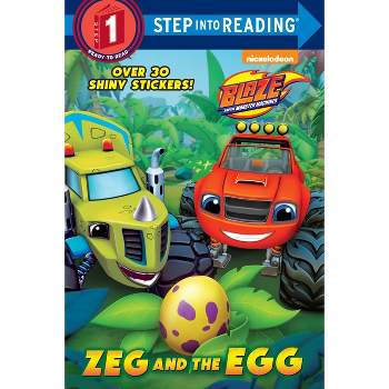 Zeg and the Egg ( Step Into Reading, Step 1: Blaze and the Monster Machines) (Paperback) by Mary Tillworth
