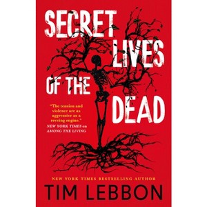 Secret Lives of the Dead - by  Tim Lebbon (Paperback) - 1 of 1