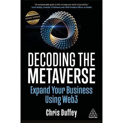 Decoding the Metaverse - by  Chris Duffey (Paperback)
