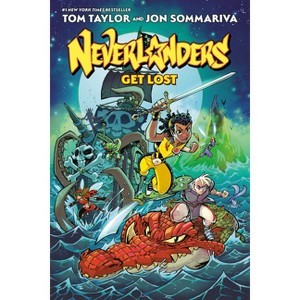 Neverlanders: Get Lost: A Graphic Novel - by  Tom Taylor (Paperback) - 1 of 1