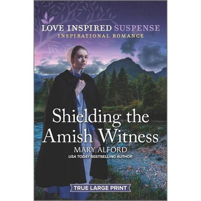 Shielding the Amish Witness - Large Print by  Mary Alford (Paperback)