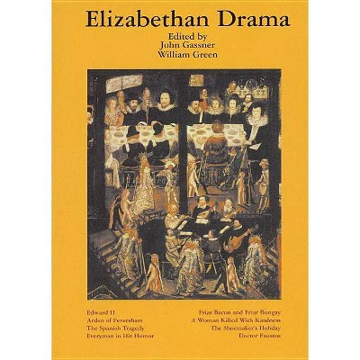 Elizabethan Drama - (Applause Books) by  John Gassner (Paperback)