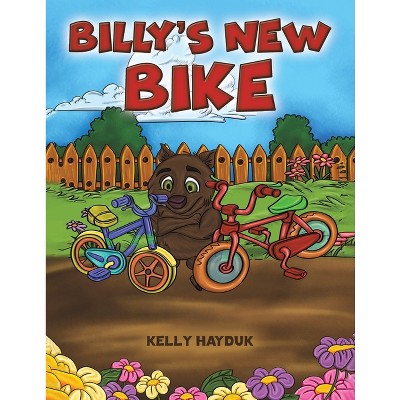 Billy's New Bike - by  Kelly Hayduk (Paperback)