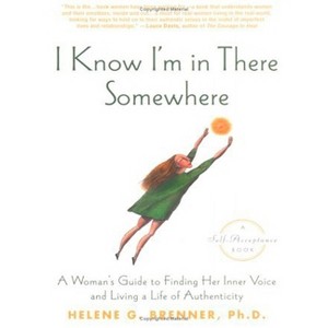 I Know I'm in There Somewhere - by  Helene Brenner (Paperback) - 1 of 1