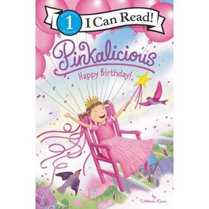 Pinkalicious: Happy Birthday! - (I Can Read Level 1) by Victoria Kann - 1 of 1